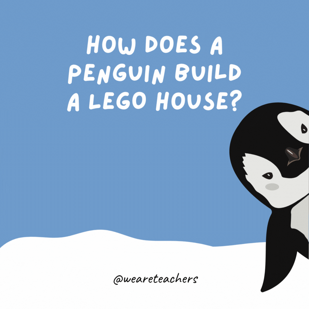 How does a penguin build a LEGO house? Igloos it together! How does a penguin build a LEGO house?
Igloos it together!