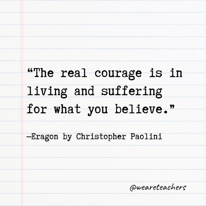 The real courage is in living and suffering for what you believe. The real courage is in living and suffering for what you believe.- Quotes from books