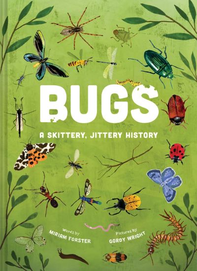 Bugs: A Skittery, Jittery History Bugs: A Skittery, Jittery History book cover