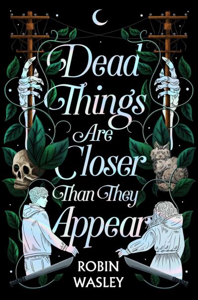 Dead Things Are Closer Than They Appear Dead Things Are Closer Than They Appear book cover