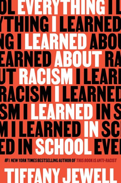 Everything I Learned About Racism I Learned in School Everything I Learned About Racism I Learned in School book cover