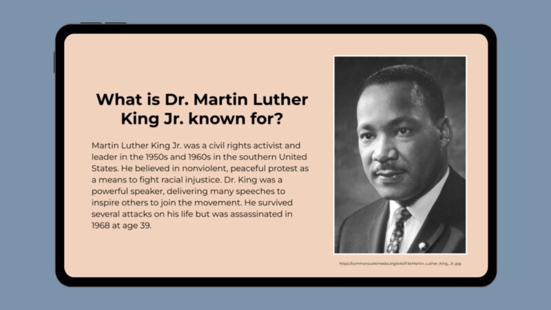 What Is Martin Luther King Jr. Know for? Google slide with photo of MLK and info about what he is known for.