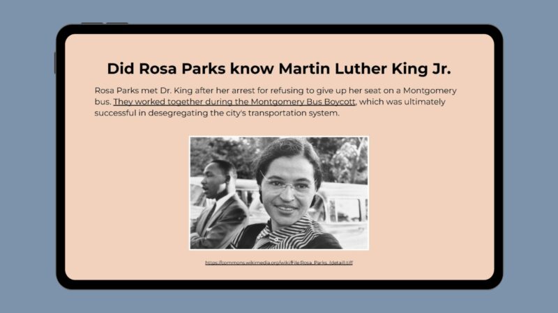 Did Rosa Parks Know Martin Luther King Jr.? Google slide with photo of Rosa Parks and info about how she knew Martin Luther King Jr.