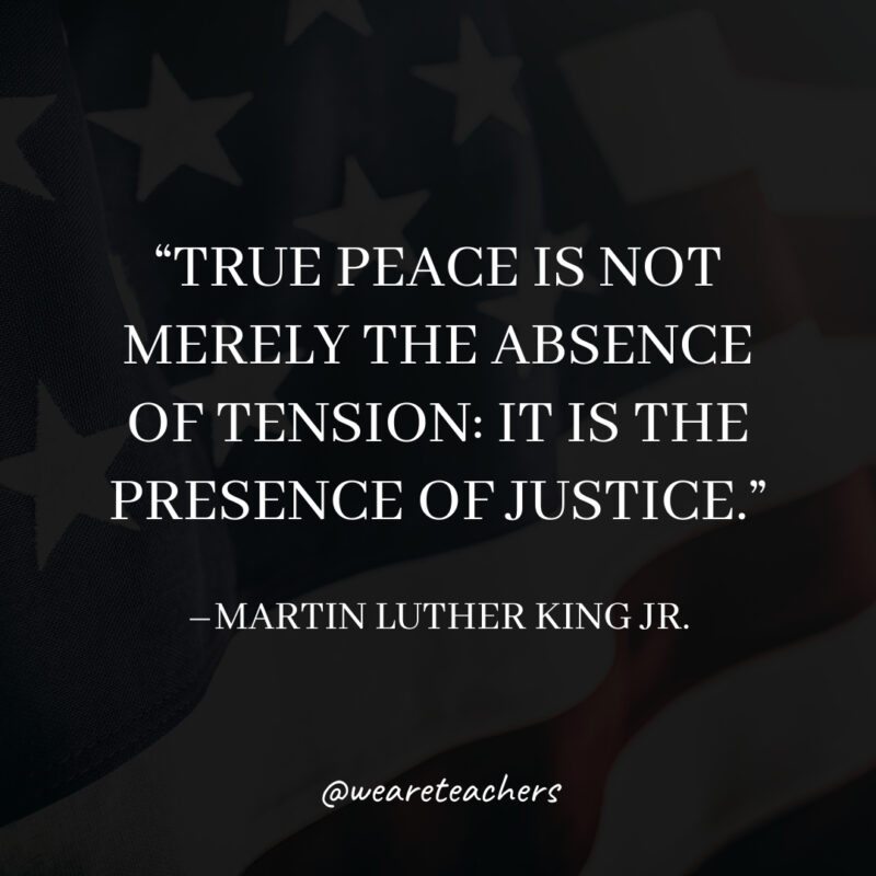 True peace is not merely the absence of tension: it is the presence of justice. True peace is not merely the absence of tension: it is the presence of justice.
