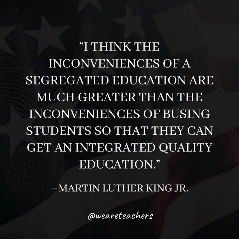I think the inconveniences of a segregated education are much greater than the inconveniences of busing students so that they can get an integrated quality education. I think the inconveniences of a segregated education are much greater than the inconveniences of busing students so that they can get an integrated quality education.