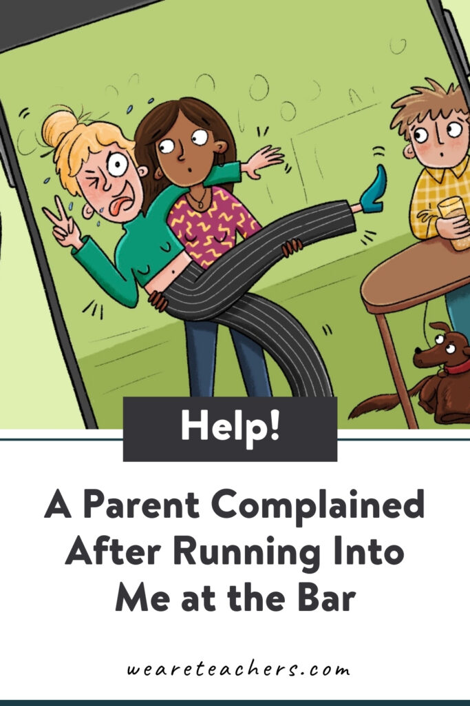 Parent-Complained-1 Is it OK to be a teacher at a bar? Is it OK to put limits on retakes? Is it OK that your 3rd graders have gone rogue? Let's chat.
